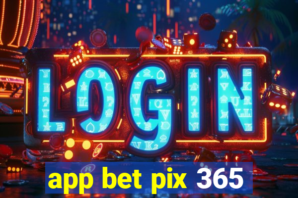 app bet pix 365